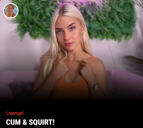 Liaengel Sexcam: Cum & Squirt